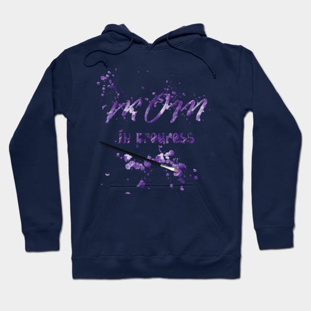 Mom in Progress Hoodie by PraxisPrints